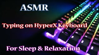 ASMR | Typing on HyperX Keyboard | No Mouse