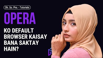How to Make Opera your Default Browser in SECONDS | Step-by-Step Tutorial in Hindi/Urdu