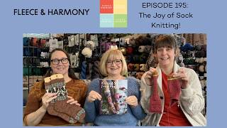 Hot for Socks! - Ep 195 Fleece and Harmony Woolcast