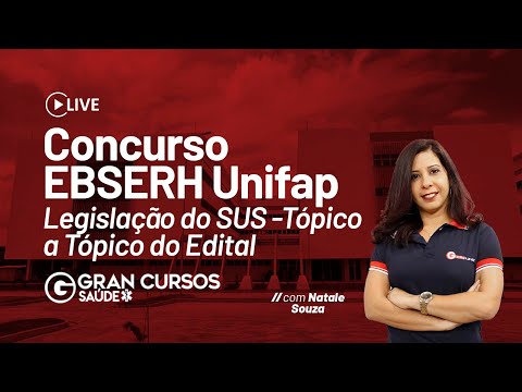 Concurso EBSERH Unifap - Legislação do SUS - Tópico a Tópico do Edital com Natale Souza