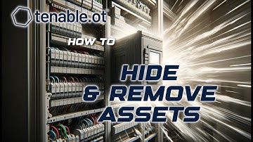 How to Hide and Remove Assets in Tenable OT