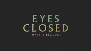 Eyes Closed - Imagine Dragons () Resimi