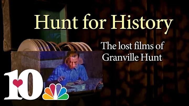 Hunt for History: The Lost Films of Granville Hunt...