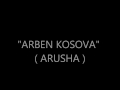 Arben kosova arusha  trailer 2011