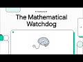The Mathematical Watchdog