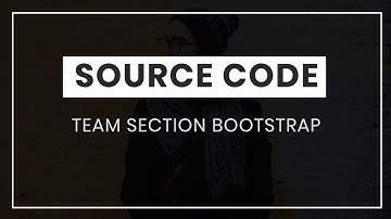 Team section design with bootstrap ( source code )