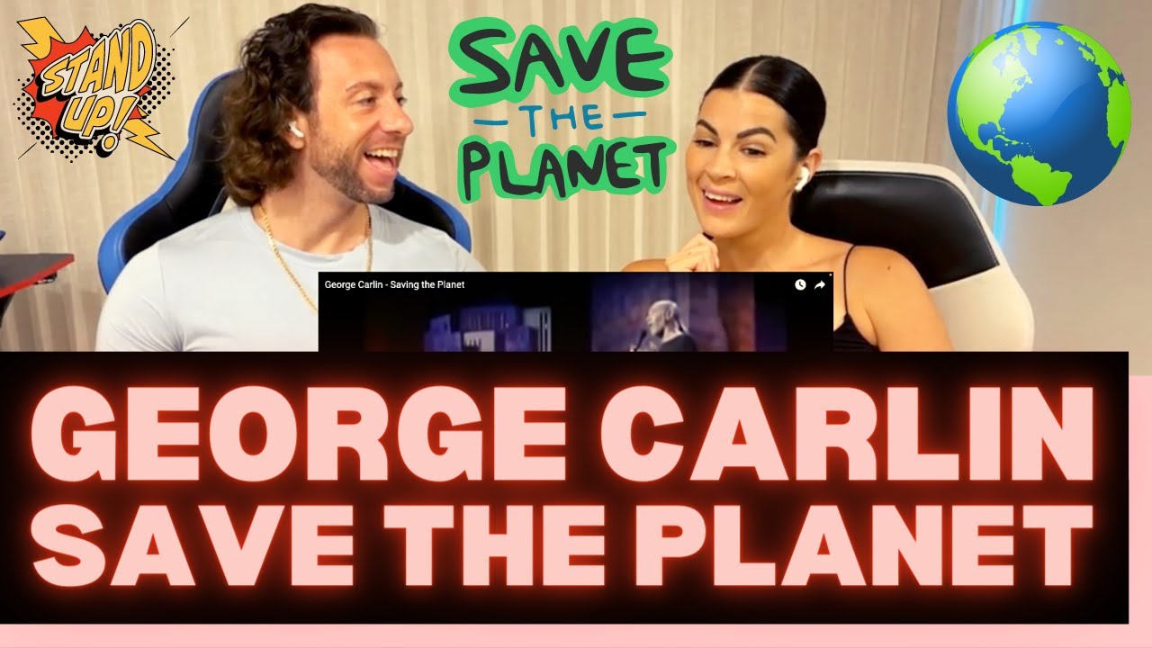 First Time Hearing George Carlin Saving The Planet - PLANET EARTH vs MANKIND - WHO WINS THAT ONE? 🧐