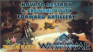 How To Destroy A Crewship With Forward Artillery | Warframe Glassmaker Weekly