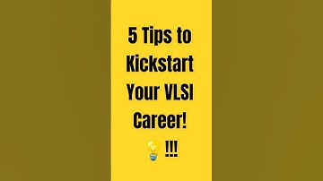 5 Tips to Kickstart Your VLSI Career! 💡!!!