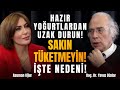 Hazr yourtlardan uzak durun sakin tketmeyn te nedeni cier gerek besin takviyesi midir