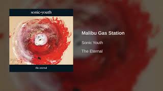 Sonic Youth - Malibu Gas Station