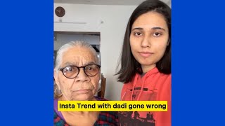 Insta Trend with Dadi gone Wrong | Salonayyy | Saloni Gaur