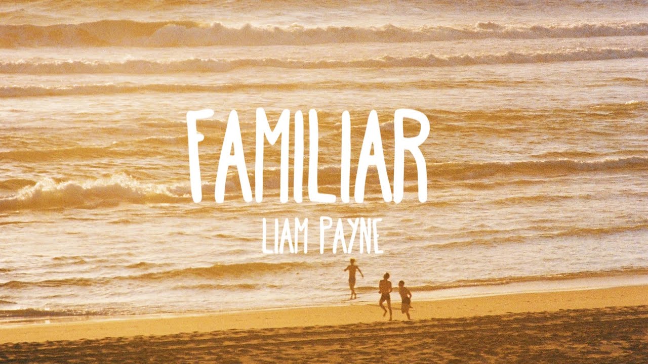 Liam Payne J Balvin   Familiar Lyrics