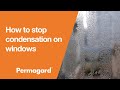 How to stop condensation