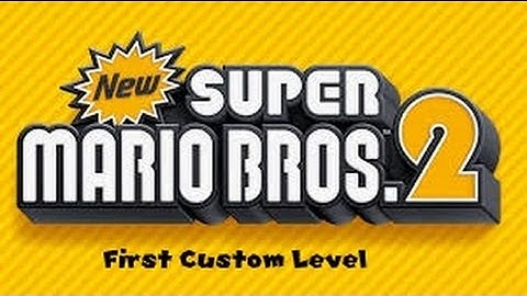 My first custom NSMB2 level