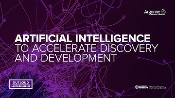 Argonne OutLoud: Artificial Intelligence to Accelerate Discovery and Development