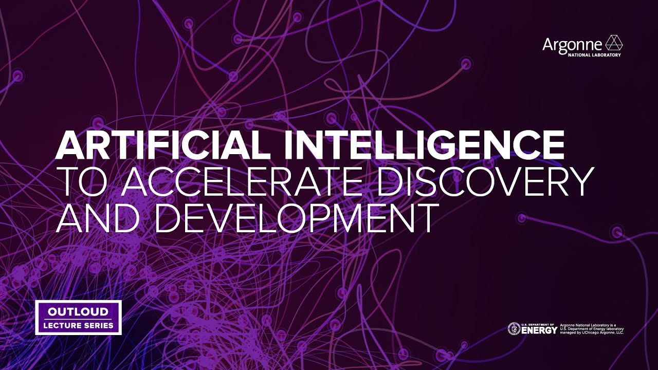 Argonne OutLoud: Artificial Intelligence to Accelerate Discovery and Development