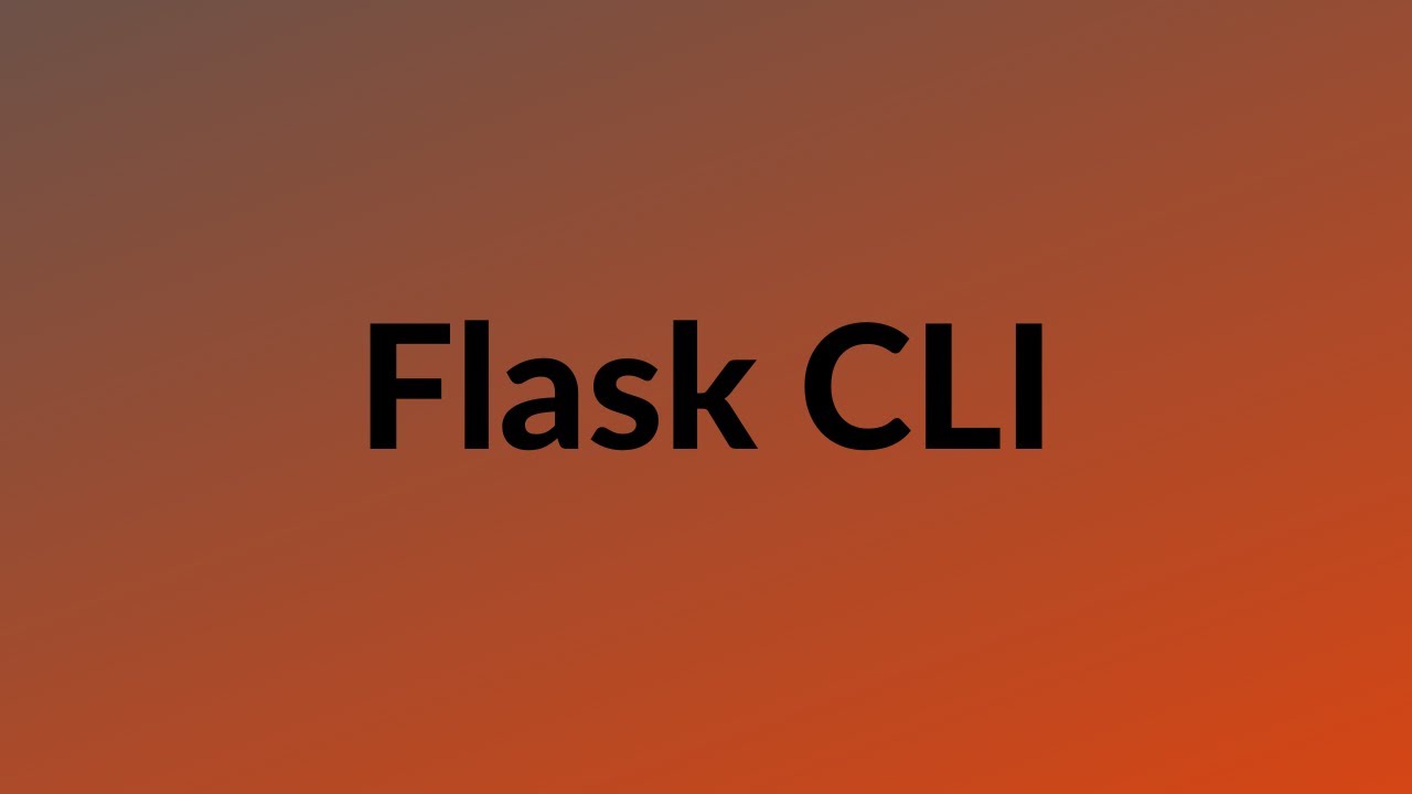 How to Use the Flask Command Line Interface - YouTube