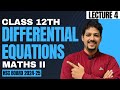 DIFFERENTIAL EQUATIONS | LECTURE 4 | CLASS 12TH | SARVAT SIR | HSC BOARD #maths #lecture #live #yt
