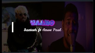 Yaaro Lyrical - Santesh Feat Amos Paul