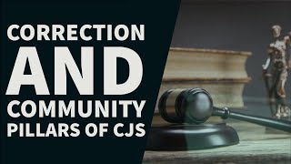 Correction and Community Pillars | Criminal Justice System