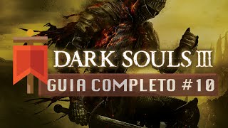 Dark Souls III - Guia Completo #10 - Lago Ardente