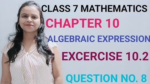 Q8,Ex 10.2 - Algebraic Expression - Chapter 10 - Maths Class 7th NCERT - Syllabus 2023 CBSE