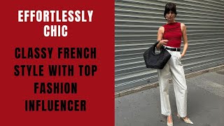 Effortlessly Chic Classy French Style With Top Fashion Influencer The French Chic Expert