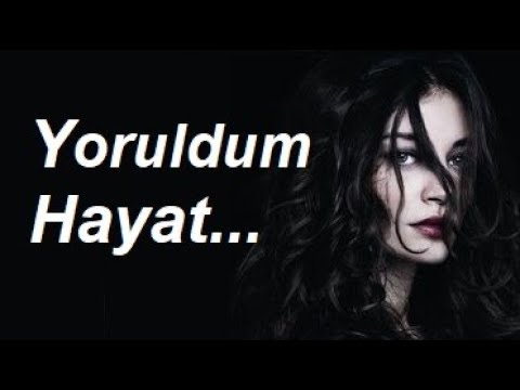 Yoruldum Hayat (ŞİİR) AŞK Şiirleri Duygusal Fon Müziği Yaman Karaca