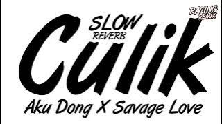 SLOW REVERB DJ CULIK AKU DONG X SAVAGE LOVE THAIREMIX SSKK Ver.BUSTEC | RACING REMIX X2