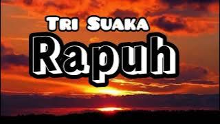 Tri Suaka-Rapuh(Lirik)