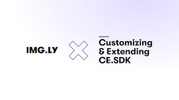 Webinar: Customizing and Extending CE.SDK
