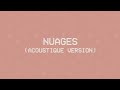 Miniature de la vidéo de la chanson Nuages (Acoustique Version)