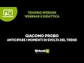 Quali oscillatori segnalano cambiamenti del trend nel mercato azionario, con Giacomo Probo