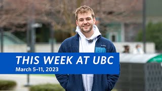 This Week at UBC: March 5–11, 2023