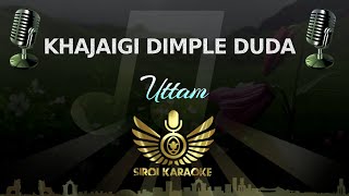 Miniatura de vídeo de "Uttam - Khajaigi Dimple Duda (Manipuri Karaoke | Instrumental | Track)"