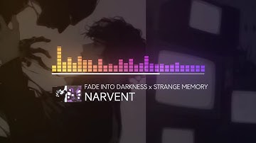 FADE INTO DARKNESS x STRANGE MEMORY [MASHUP VERSION]