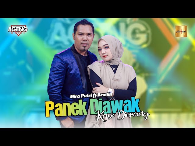 Mira Putri ft Brodin Ageng Music - Panek Diawak Kayo Diurang (Official Live Music) class=