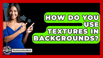 How Do You Use Textures In Backgrounds? - The Animation Reel