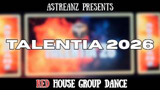 RED HOUSE GROUP DANCE PERFORMANCE || TALENTIA 2026 || ASTREANZ BATCH 2023