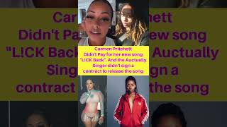 Carmen Pritchett Team Didn't Sign Contract With Singer of "L!CK BACK". She Wants Her Money