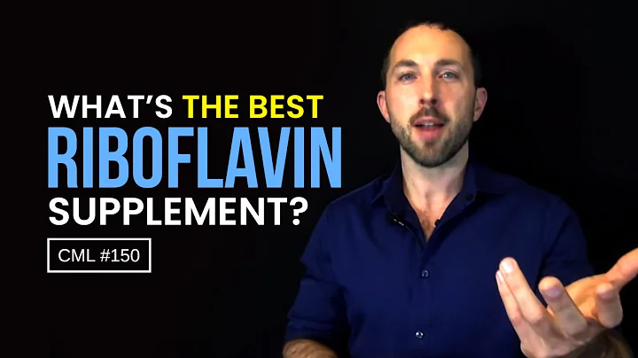 Riboflavin Supplements: Free B2 Is Better Than FMN or Riboflavin 5’-Phosphate | CML #150