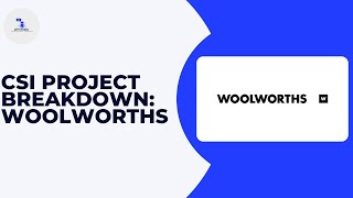 CSI Project Breakdown : Woolworths