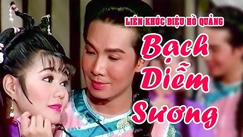 LK hồ quảng | BẠCH DIỄM SƯƠNG (Vũ Linh, Ngọc Huyền, Thoại Mỹ) DHQ Trâm Hoa Mai | Cải Lương Tôi Yêu