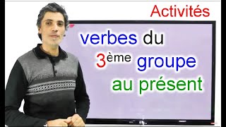 Activités verbes 3eme g au présent