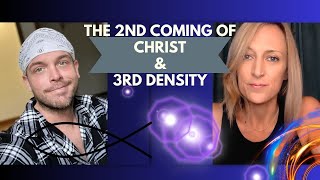 The Second Coming of Christ & 3rd Density with @thesunbeamer