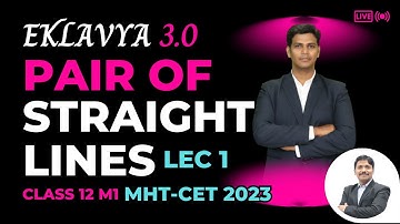 PAIR OF STRAIGHT LINES LEC 1 | EKLAVYA 3.0 Episode 32 | MHT-CET 2023 | Maharashtra | Dinesh Sir
