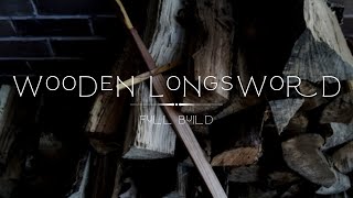 How to make a Wooden Longsword // Full Tutorial // Woodworking // Sword making how to