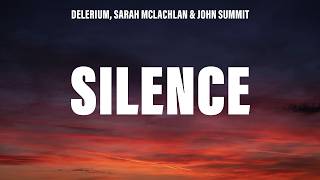 Delerium, Sarah McLachlan - Silence (John Summit Remix) - Lyrics
