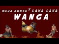 Meja Kunta x Lavalava  - Wanga ( Official New Music )